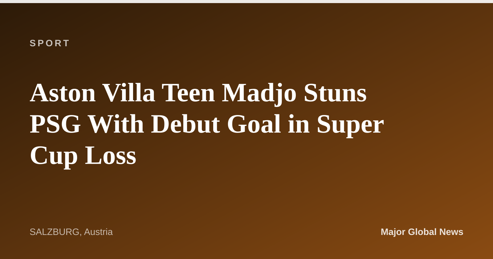 Aston Villa Teen Madjo Stuns PSG With Debut Goal in Super Cup Loss