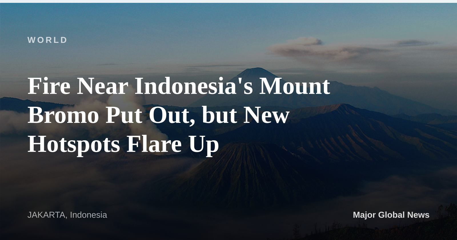 Fire Near Indonesia's Mount Bromo Put Out, but New Hotspots Flare Up