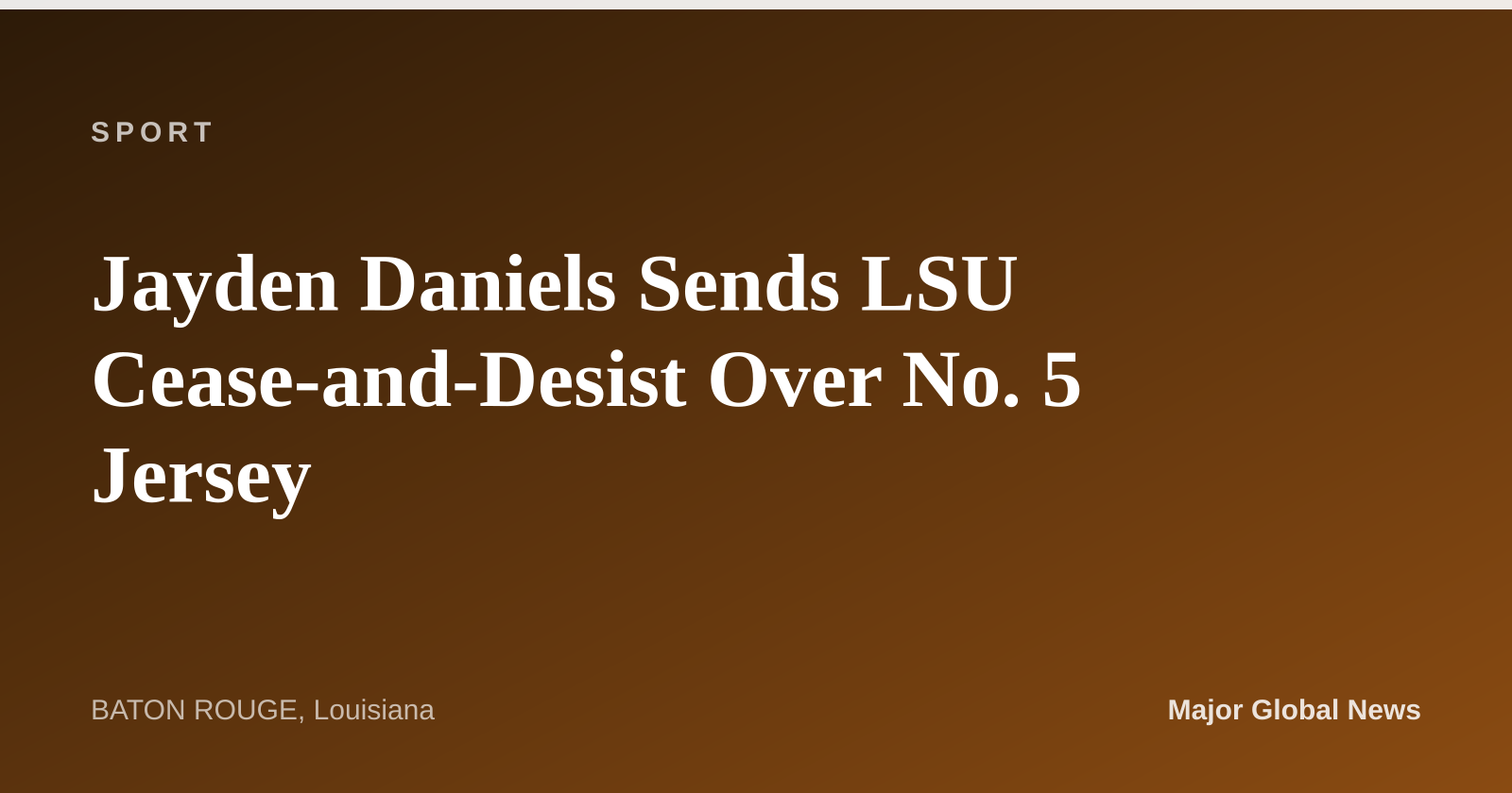 Jayden Daniels Sends LSU Cease-and-Desist Over No. 5 Jersey